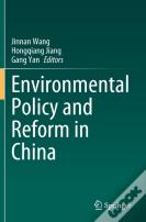 Environmental Policy And Reform In China