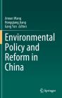 Environmental Policy And Reform In China - Preview