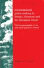 Environmental Policy-Making In Britain, Germany And The European Union - Preview