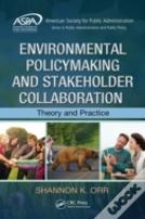 Environmental Policymaking And Stakeholder Collaboration