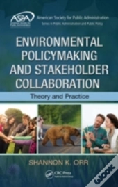 Environmental Policymaking And Stakeholder Collaboration