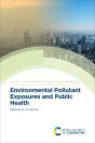 Environmental Pollutant Exposures And Public Health - Preview