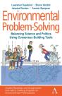 Environmental Problem-Solving: Balancing Science And Politics Using Consensus Building Tools - Preview
