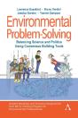 Environmental Problem-Solving: Balancing Science And Politics Using Consensus Building Tools - Preview