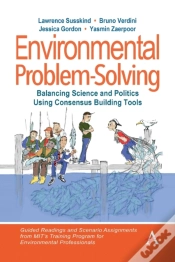 Capa do artigo Environmental Problem-Solving: Balancing Science And Politics Using Consensus Building Tools