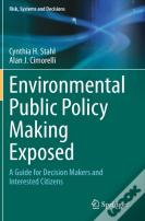 Environmental Public Policy Making Exposed