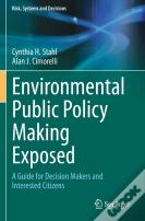 Environmental Public Policy Making Exposed