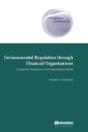 Environmental Regulation Through Financial Organisations - Preview