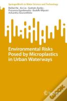 Environmental Risks Posed By Microplastics In Urban Waterways
