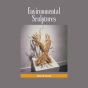 Environmental Sculptures - Preview