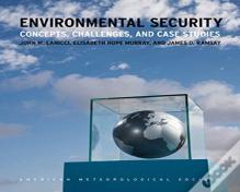 Environmental Security Â€“ Concepts, Challenges, And Case Studies