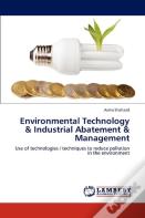 Environmental Technology & Industrial Abatement & Management