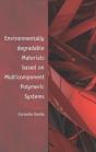 Environmentally Degradable Materials Based On Multicomponent Polymeric Systems - Preview