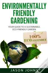 Environmentally Friendly Gardening