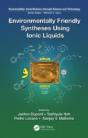 Environmentally Friendly Syntheses Using Ionic Liquids - Preview