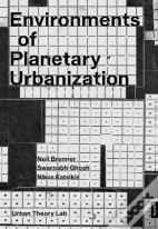Environments Of Planetary Urbanization