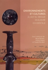 Environnements Et Cultures À L'Âge Du Bronze En Europe Occidentale