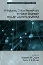 Envisioning Critical Race Praxis In Higher Education Through Counter-Storytelling - Preview