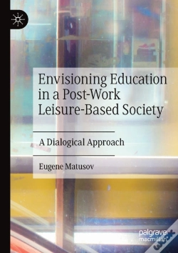 Capa do artigo Envisioning Education In A Post-Work Leisure-Based Society