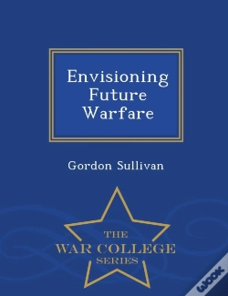 Capa do artigo Envisioning Future Warfare - War College Series
