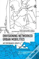 Envisioning Networked Urban Mobilities