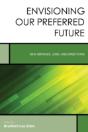 Envisioning Our Preferred Future - Preview