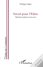 Envol Pour L'Éden ; Déploration Profane En Trois Actes