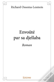 Capa do artigo Envoûté Par Sa Djellaba : Roman