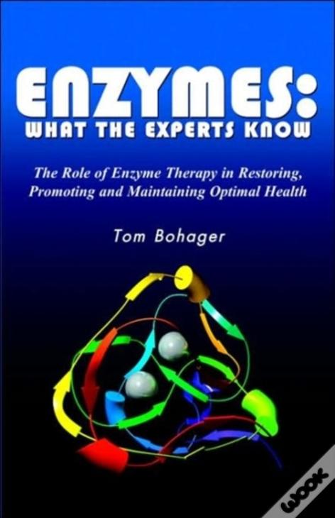 Enyzmes: What The Experts Know