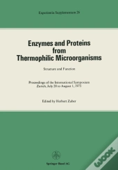 Enzymes And Proteins From Thermophilic Microorganisms Structure And Function