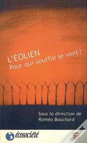 Eolien Pour Qui Souffle Le Vent ?