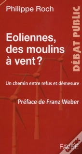 Eoliennes : Des Moulins A Vent ?