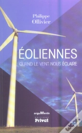 Eoliennes ; Quand Le Vent Nous Eclaire
