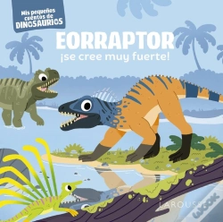 Capa do artigo Eorraptor Se Cree Muy Fuerte