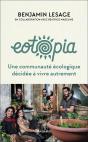 Eotopia ; Une Communauté Écologique Décidée À Vivre Autrement - Preview