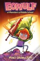 Eowulf: Of Monsters And Middle School