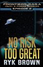 Ep.#2 - No Risk Too Great - Preview