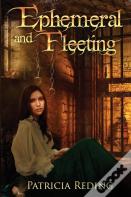 Ephemeral And Fleeting