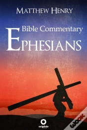Capa do artigo Ephesians - Complete Bible Commentary Verse By Verse