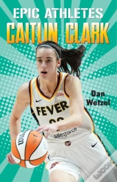 Epic Athletes: Caitlin Clark