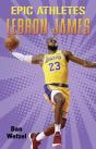 Epic Athletes: Lebron James - Preview