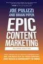 Epic Content Marketing, Second Edition: Break Through The Clutter With A Different Story, Get The Most Out Of Your Content, And Build A Community In W - Preview