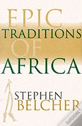 Epic Traditions Of Africa