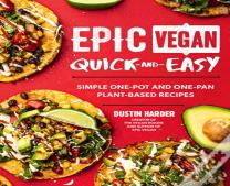Epic Vegan Quick And Easy
