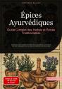 Épices Ayurvédiques : Guide Complet Des Herbes Et Épices Traditionnelles - Preview