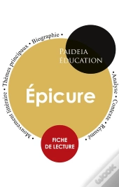 Epicure : Étude Tétaillée Et Anayse De Sa Pensée