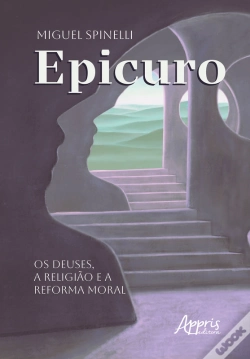 Capa do artigo Epicuro: Os Deuses, A Religião E A Reforma Moral