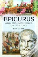 Epicurus And His Influence On History