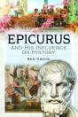 Epicurus And His Influence On History - Preview
