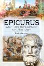 Epicurus And His Influence On History - Preview
